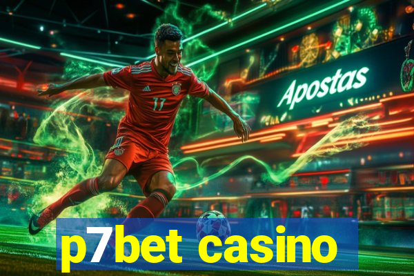 p7bet casino